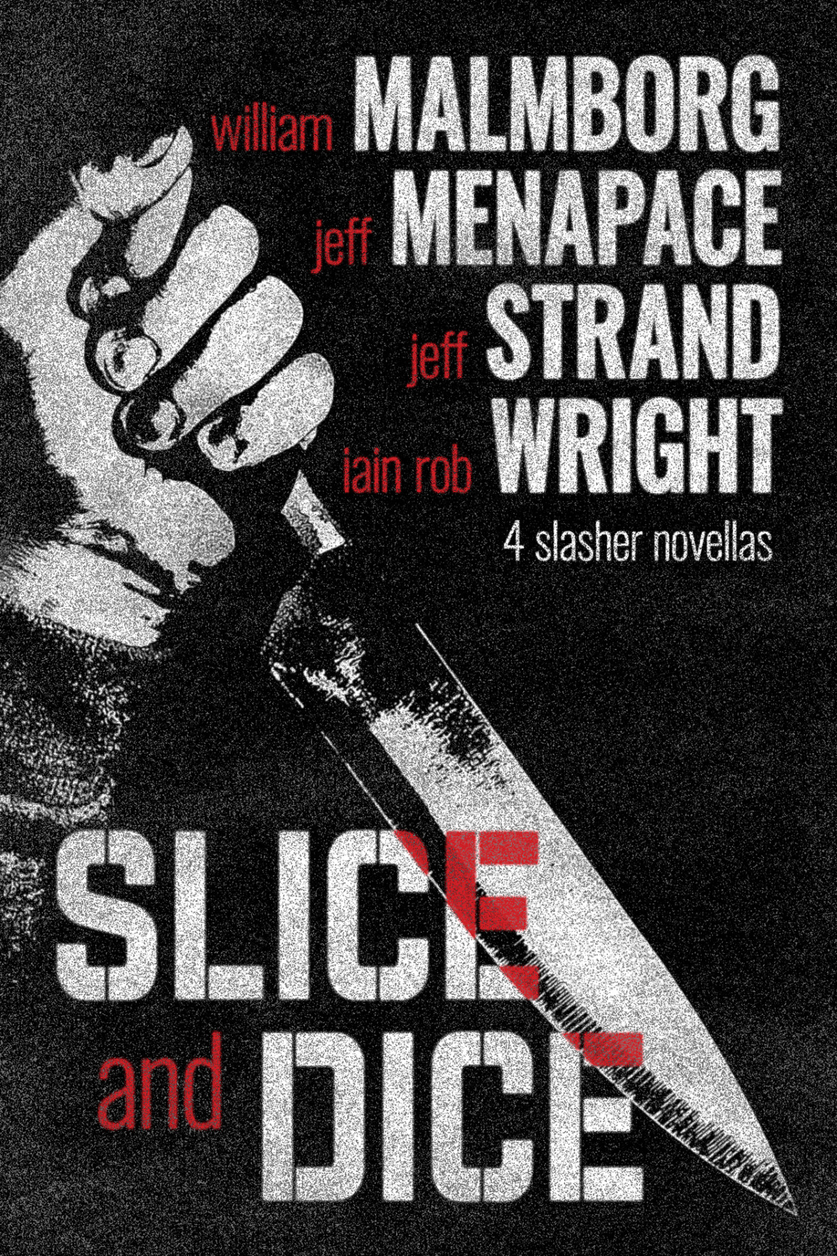 Slice And Dice Malmborg William Menapace Jeff Wright Iain Strand