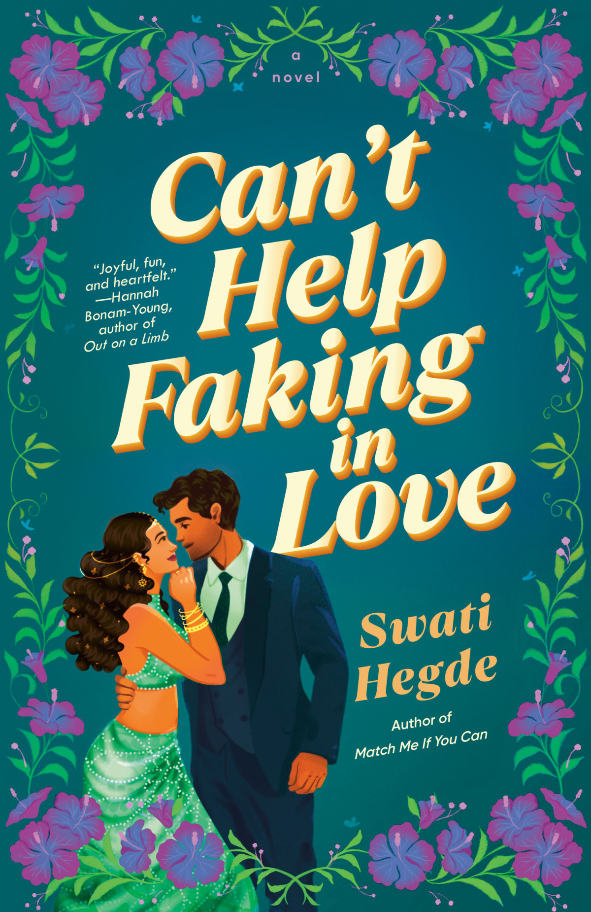 Cant Help Faking In Love A Novel Swati Hegde