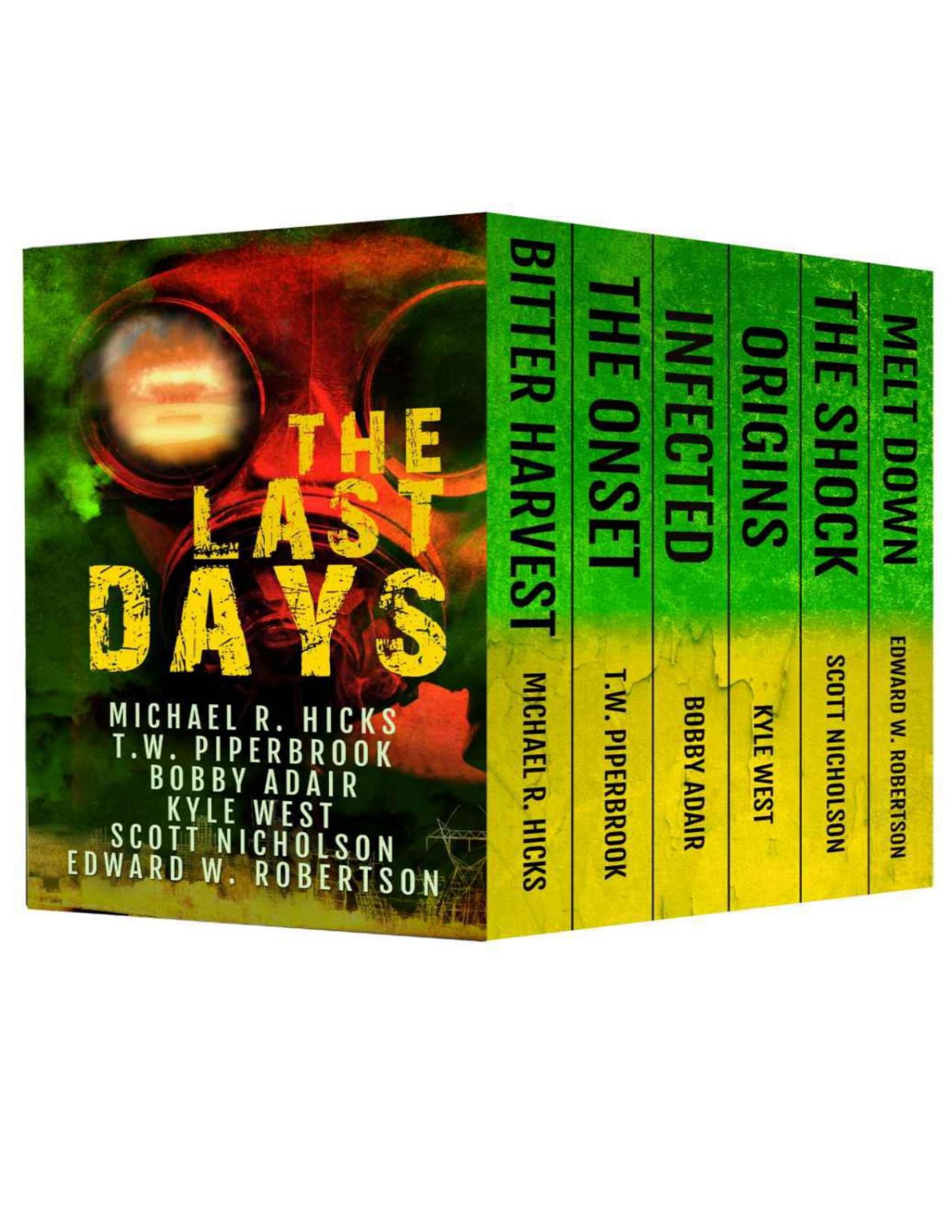 The Last Days Six Postapocalyptic Thrillers Michael R Hicks Kyle West Edward W Robertson T W Piperbrook Scott Nicholson Bobby Adair