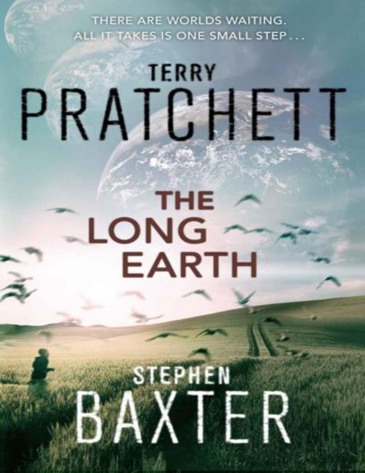 Long Earth 1 The Long Earth Terry Pratchett Stephen Baxter