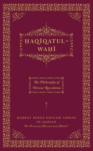 Haqiqatulwahi The Philosophy Of Divine Revelation First Edition Hadrat Mirza Ghulam Ahmad