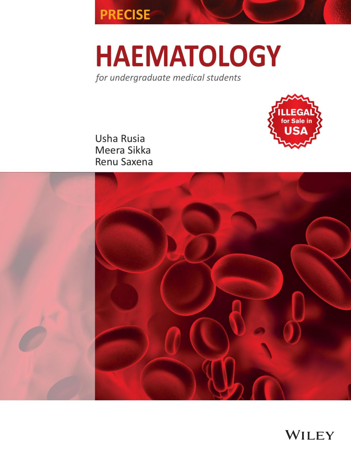 Precise Haematology For Undergraduate Medical Students Jan 1 20148126539437wileypdf Usha Rusia Meera Sikka Renu Saxena