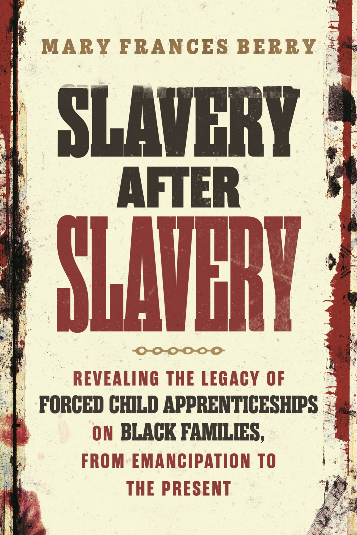 Slavery After Slavery Mary Frances Berry