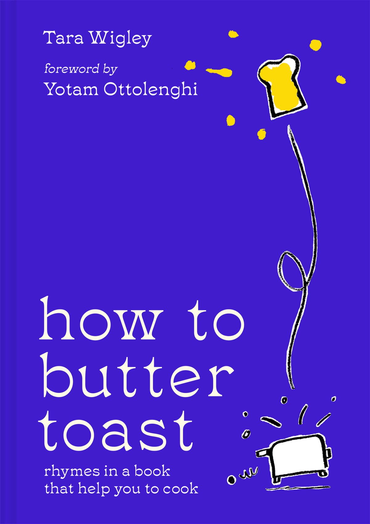 How To Butter Toast Tara Wigley