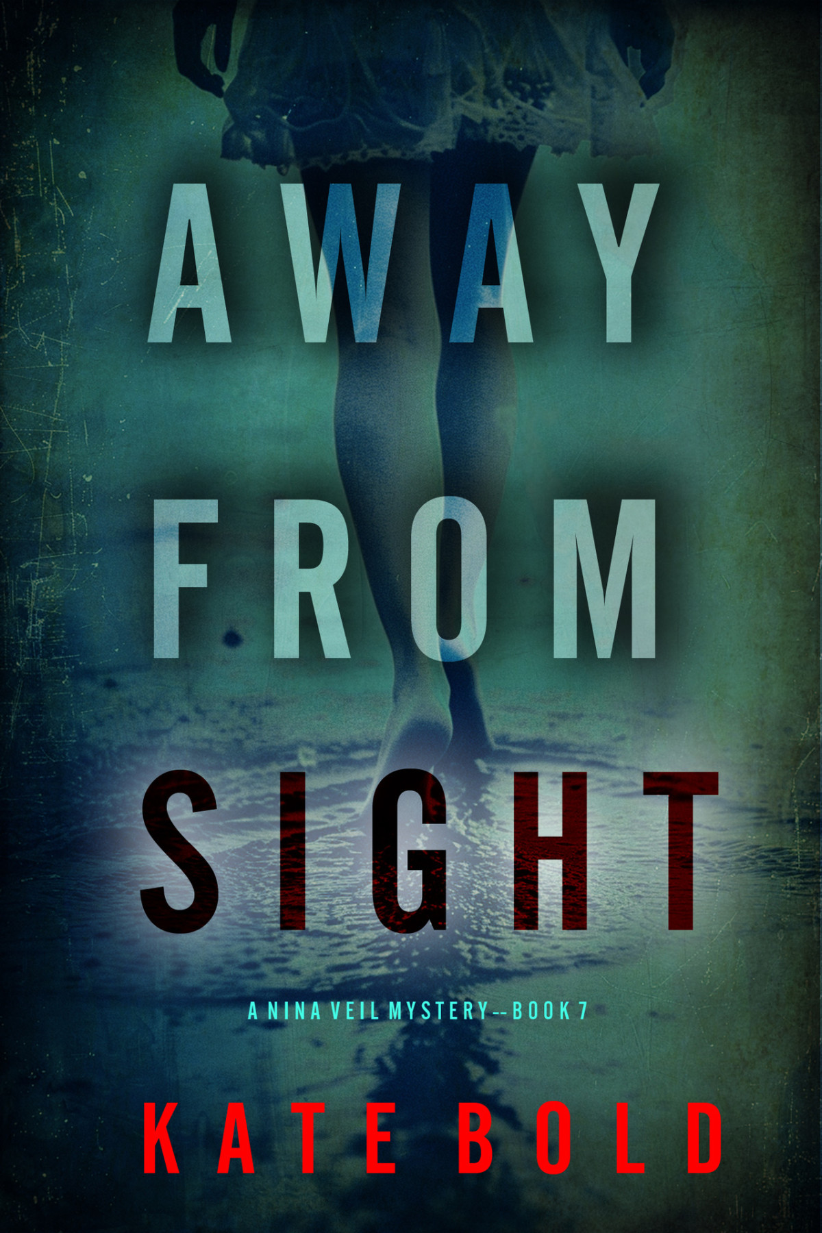 Away From Sight A Nina Veil Fbi Suspense Thrillerbook 7 Bold