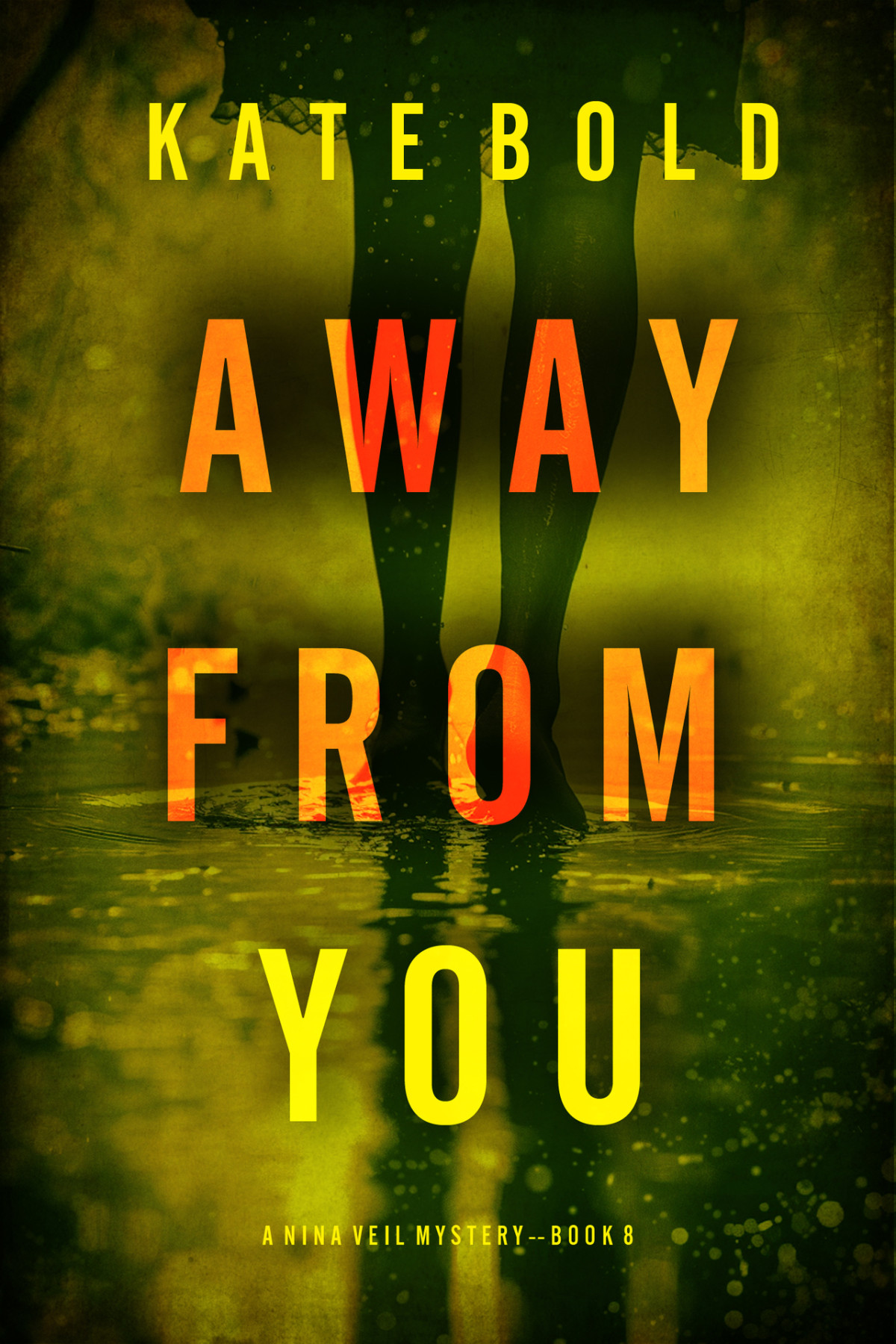 Away From You A Nina Veil Fbi Suspense Thrillerbook 8 Bold