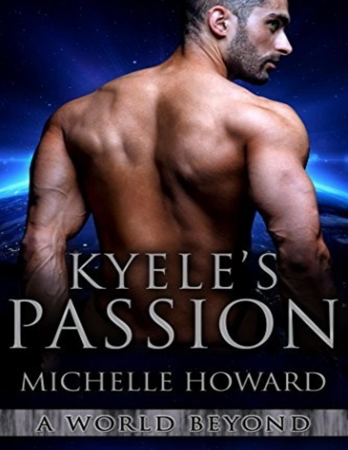 World Beyond 4 Kyeles Passion Michelle Howard