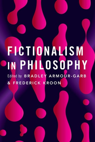 Fictionalism In Philosophy Bradley Armourgarb Fred Kroon