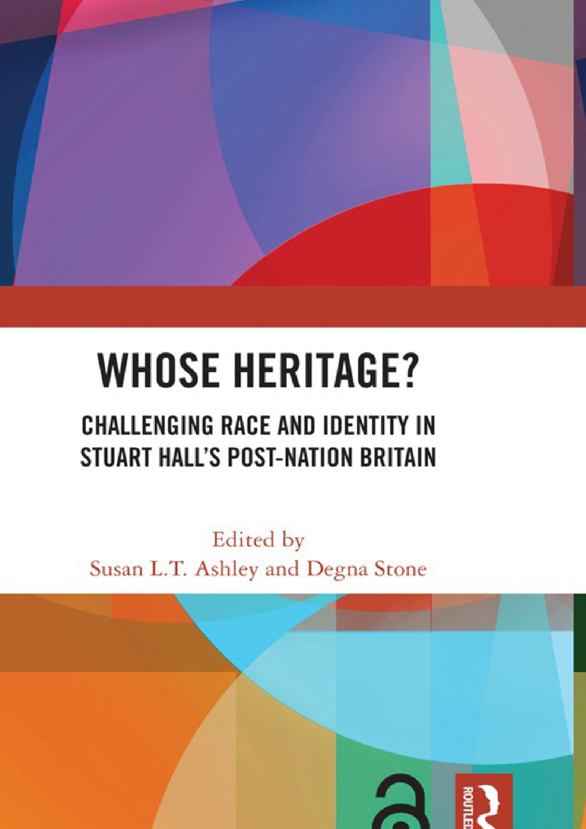 Whose Heritage Challenging Race And Identity In Stuart Halls Postnation Britain Ashley
