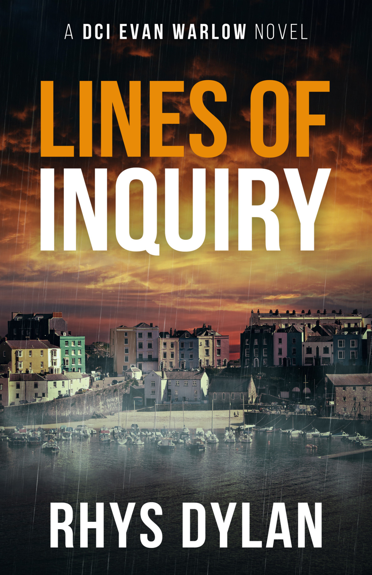 Lines Of Inquiry A Dci Evan Warlow Novel Dci Evan Warlow Crime Thriller Book 9 Rhys Dylan