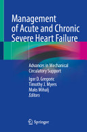 Management Of Acute And Chronic Severe Heart Failure Advances In Mechanical Circulatory Support 1st Edition Igor D Gregoric