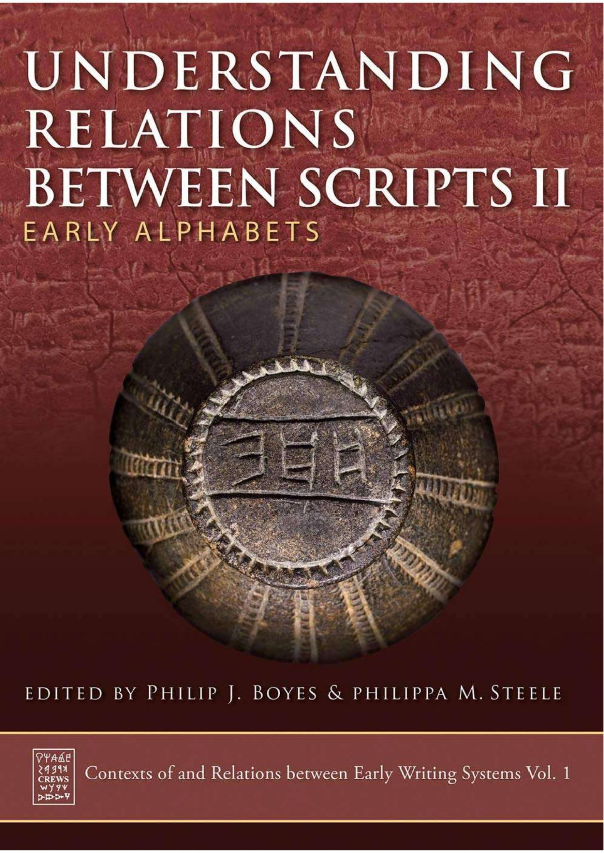 Understanding Relations Between Scripts Ii Early Alphabets Steele