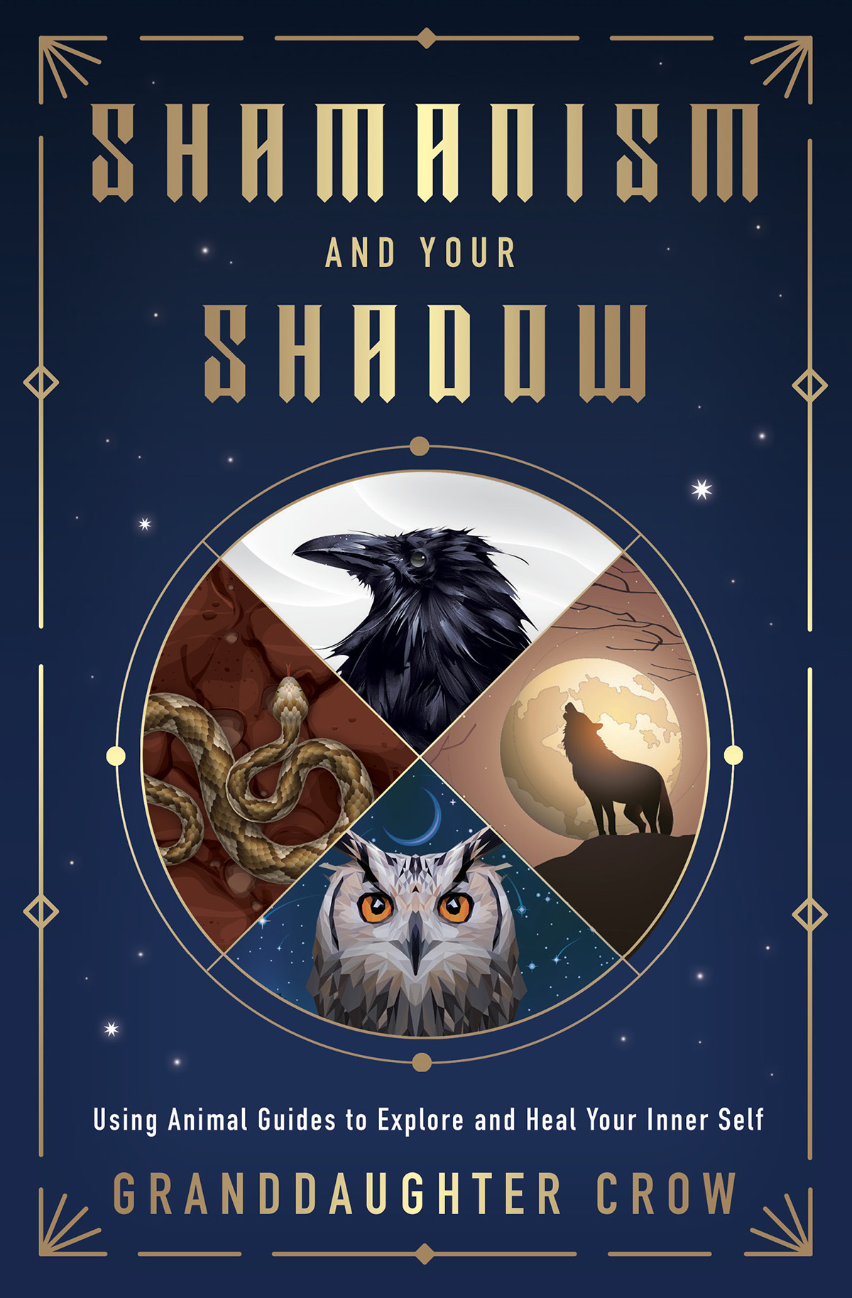 Shamanism And Your Shadow Using Animal Guides To Explore And Heal Your Inner Self Granddaughter Crow