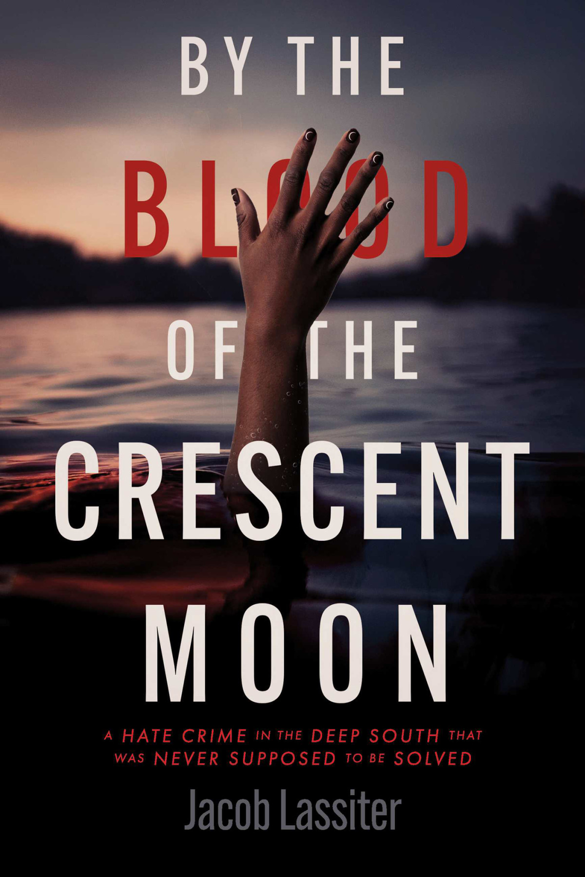 By The Blood Of The Crescent Moon Jacob Lassiter