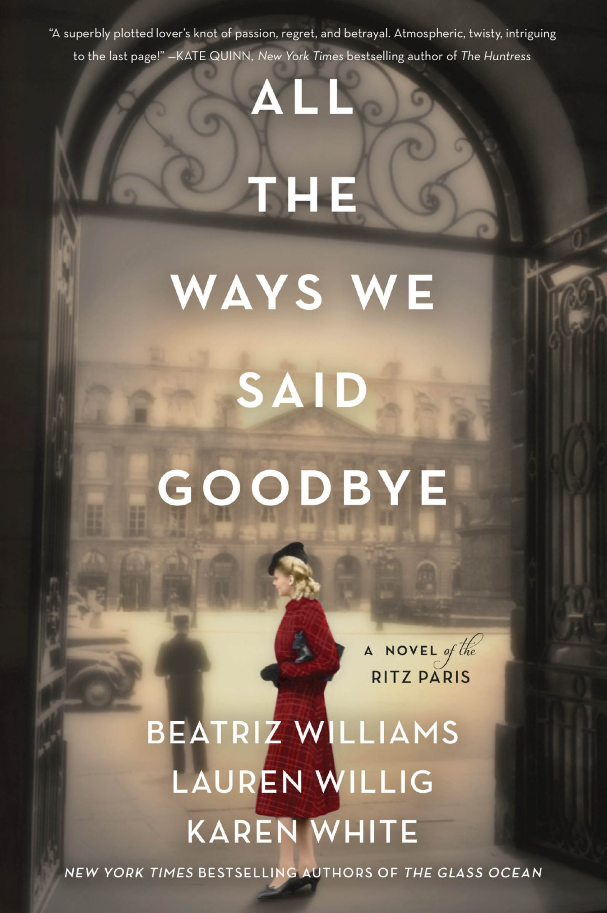 All The Ways We Said Goodbye Beatriz Williams Laren Willig Karen White