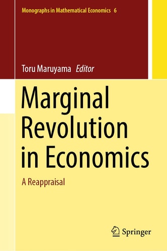Marginal Revolution In Economics A Reappraisal 1st Edition Toru Maruyama