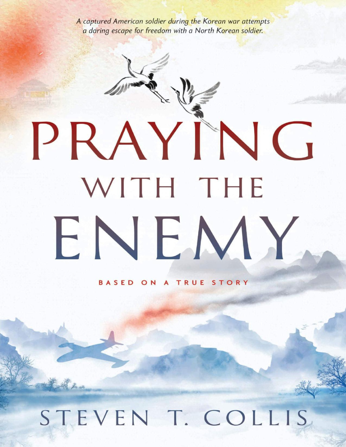 Praying With The Enemy Steven T Collis
