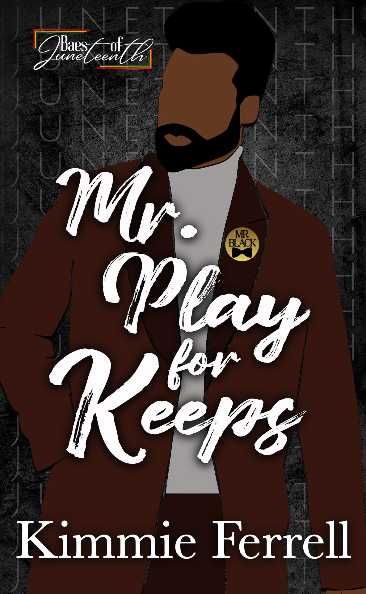 Mr Play For Keeps Baes Of Juneteenth Ferrell Kimmie