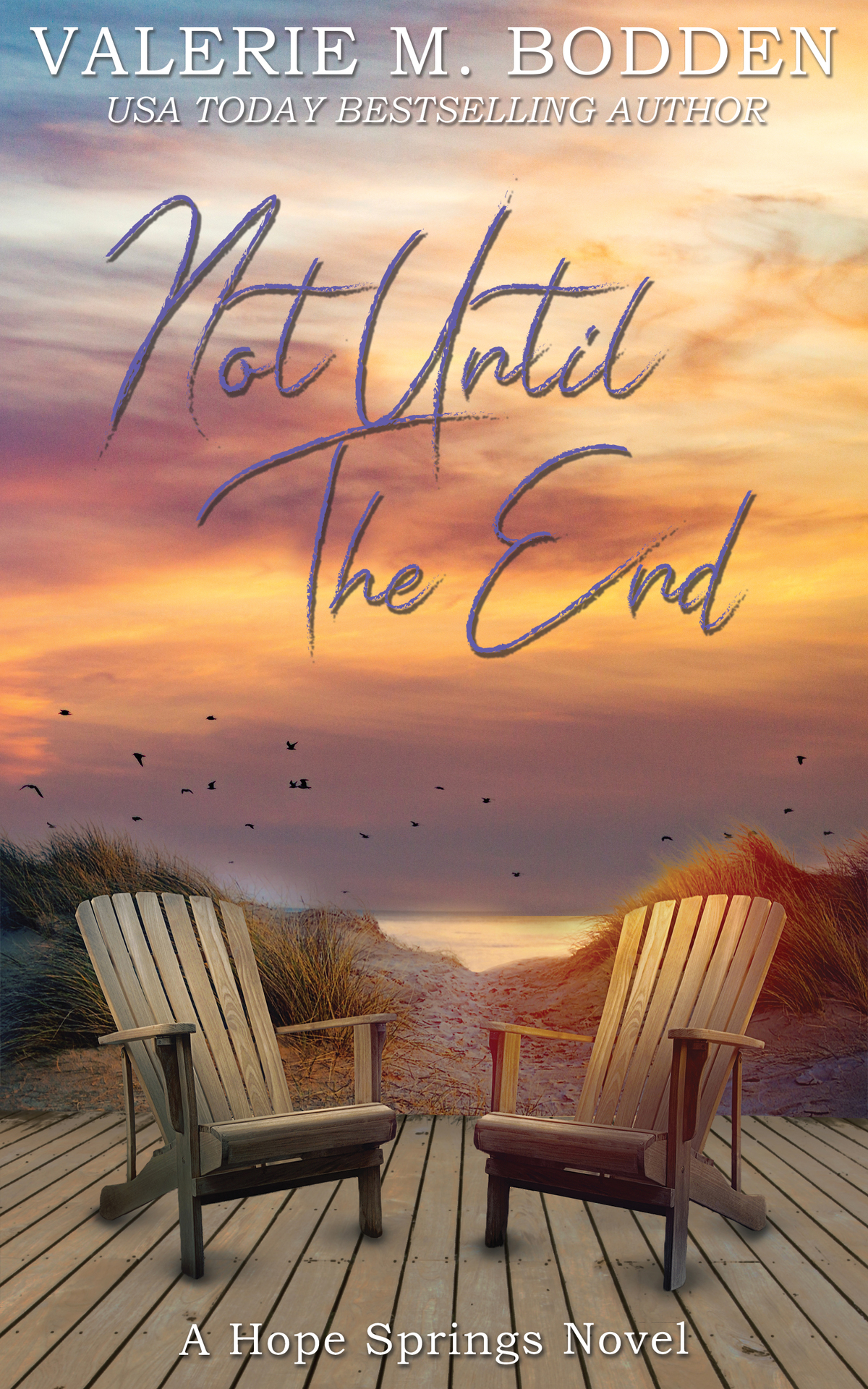 Not Until The End A Christian Romance Hope Springs Book 10 Bodden