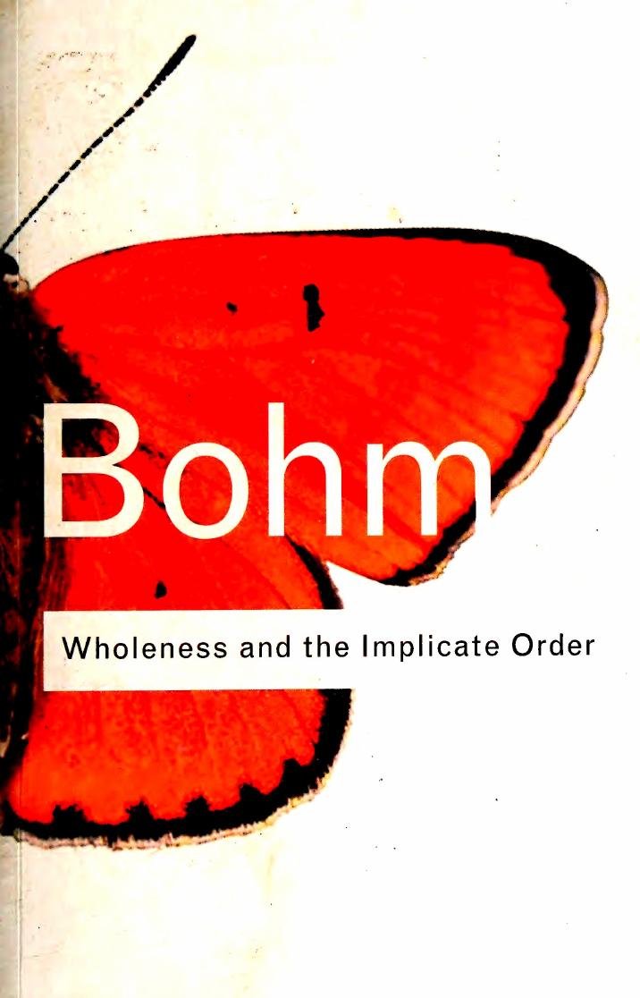 Wholeness And The Implicate Order Bohm David