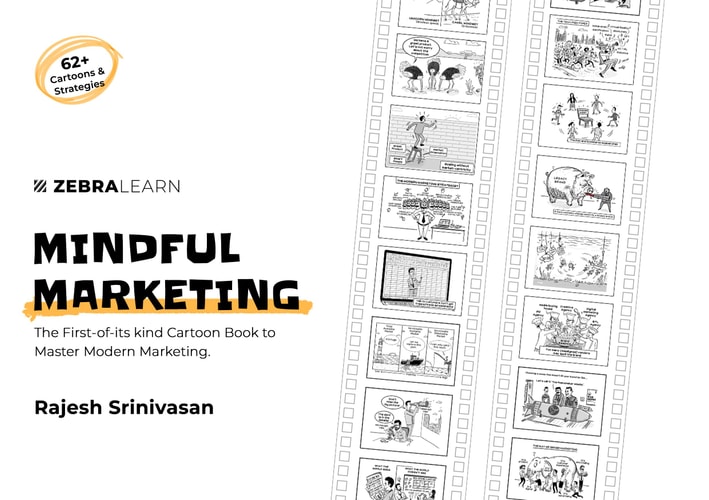 Mindful Marketing The First Of Its Kind Cartoon Book To Master Modern Marketing 62 Cartoons Frameworks On Digital Marketing Marketing Strategies By Rajesh Srinivasan Zebralearn Books 1st Edition Rajesh Srinivasan