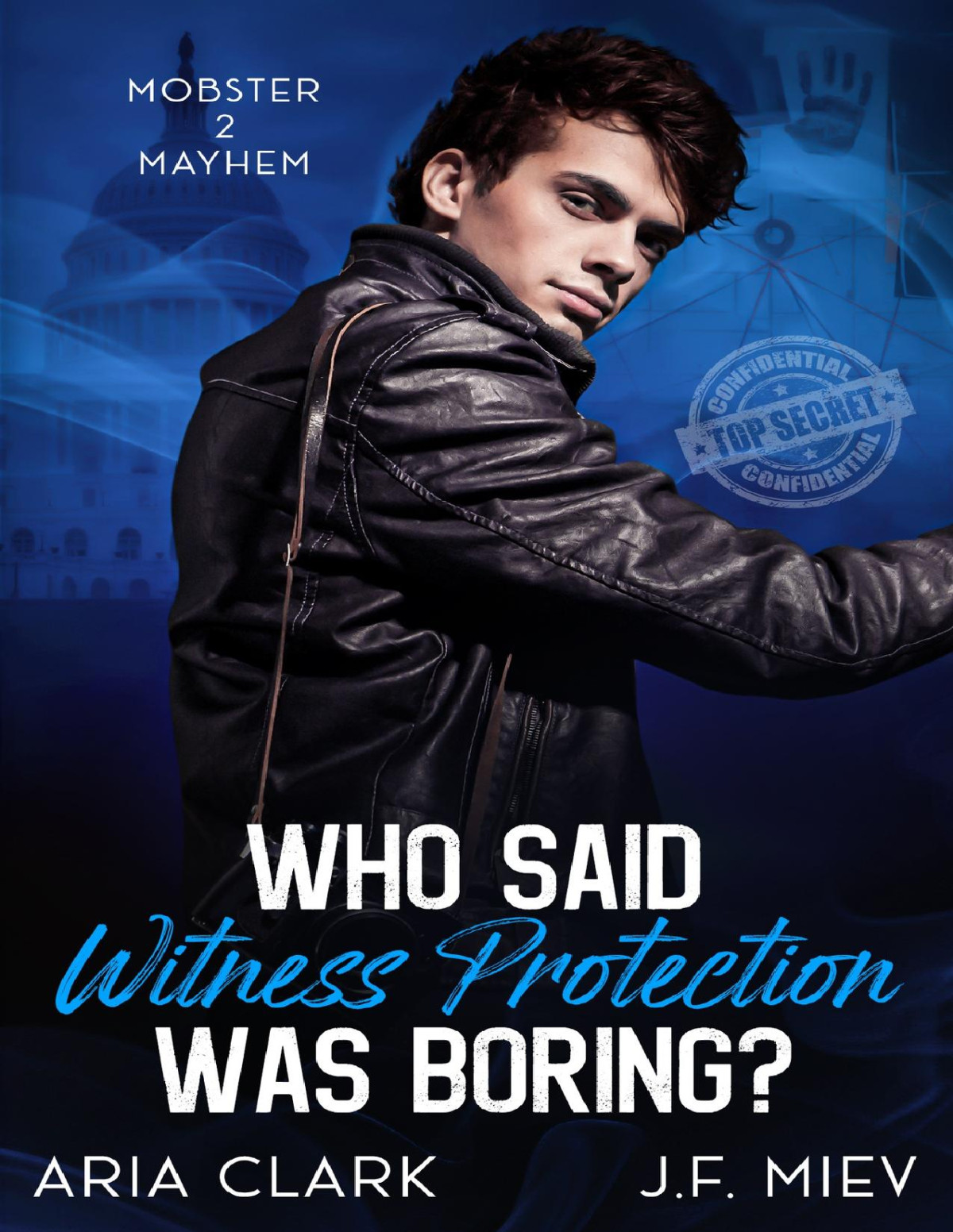 Who Said Witness Protection Was Boring An Mm Suspense Romcom Mobster Mayhem Book 2 Jf Miev Aria Clark