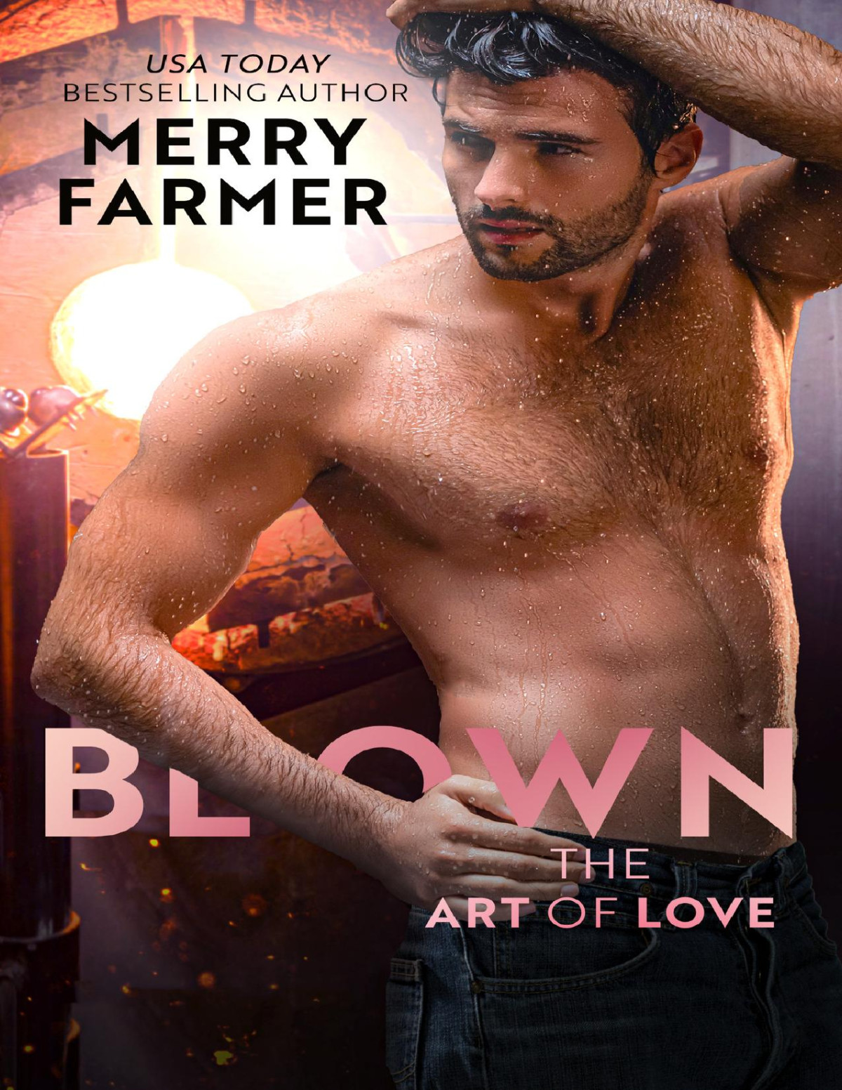 Blown The Art Of Love Book 5 Merry Farmer