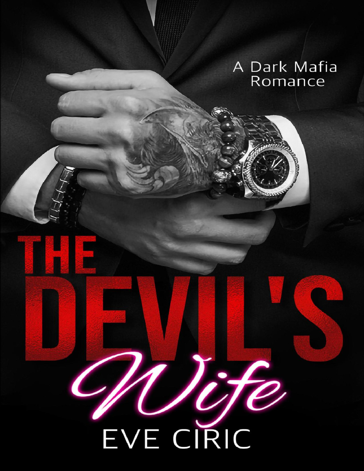 The Devils Wife A Dark Mafia Romance Eve Ciric
