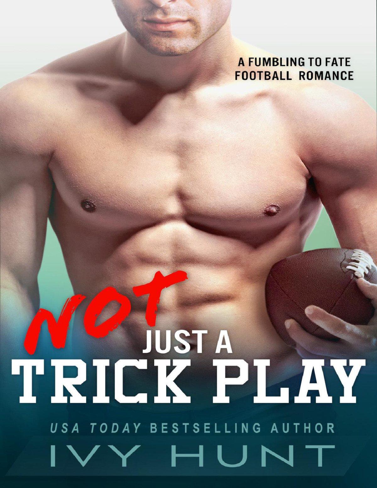 Not Just A Trick Play A Fumbling To Fate Football Romance Ivy Hunt