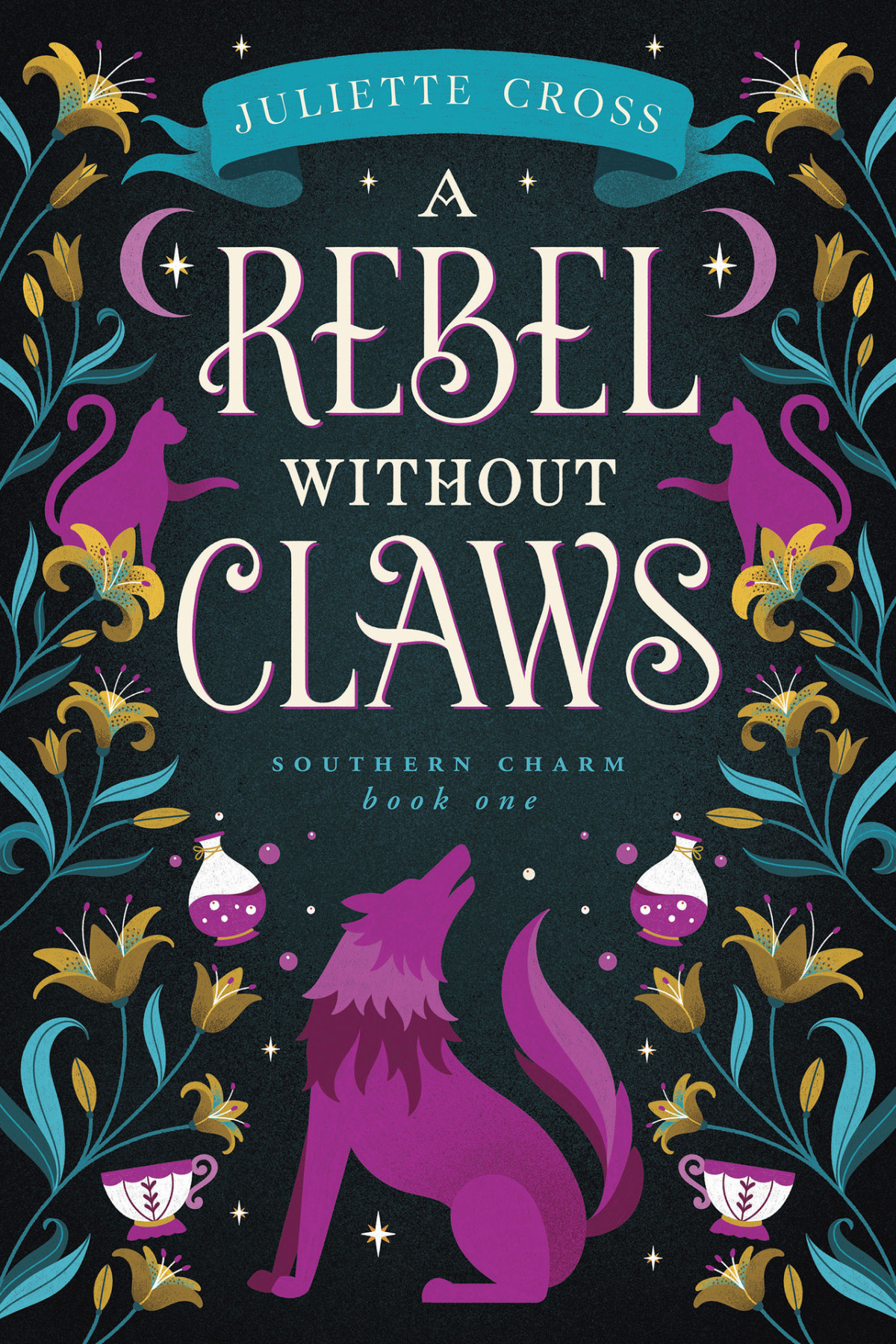 A Rebel Without Claws Juliette Cross