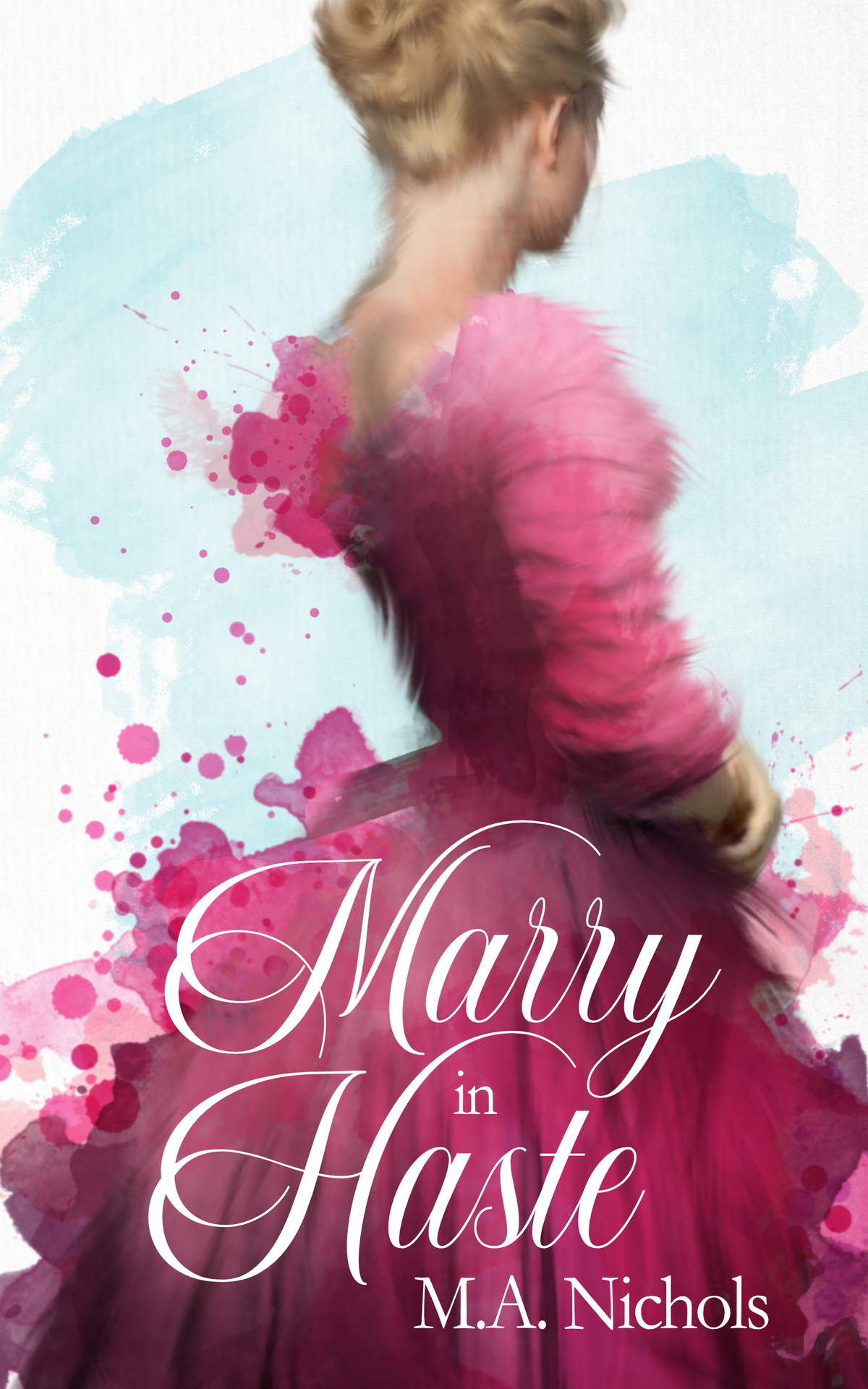 Marry In Haste M A Nichols