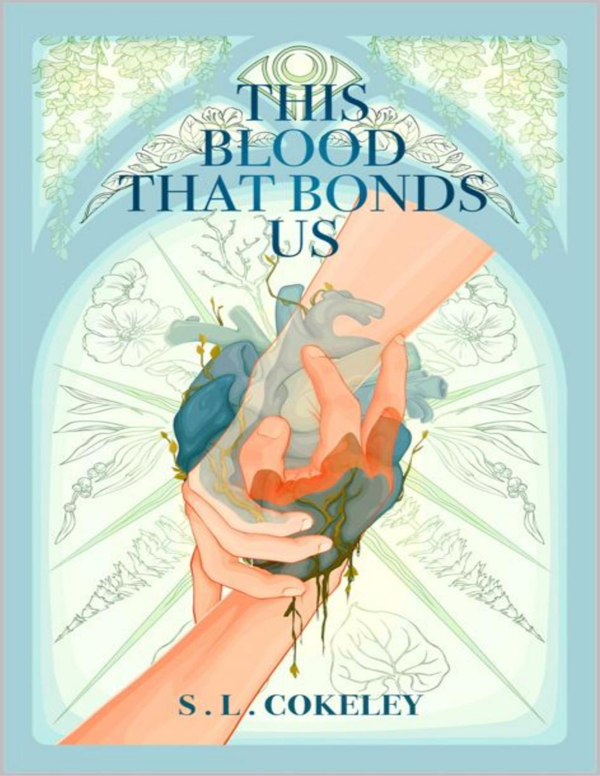 This Blood That Bonds Us S L Cokeley