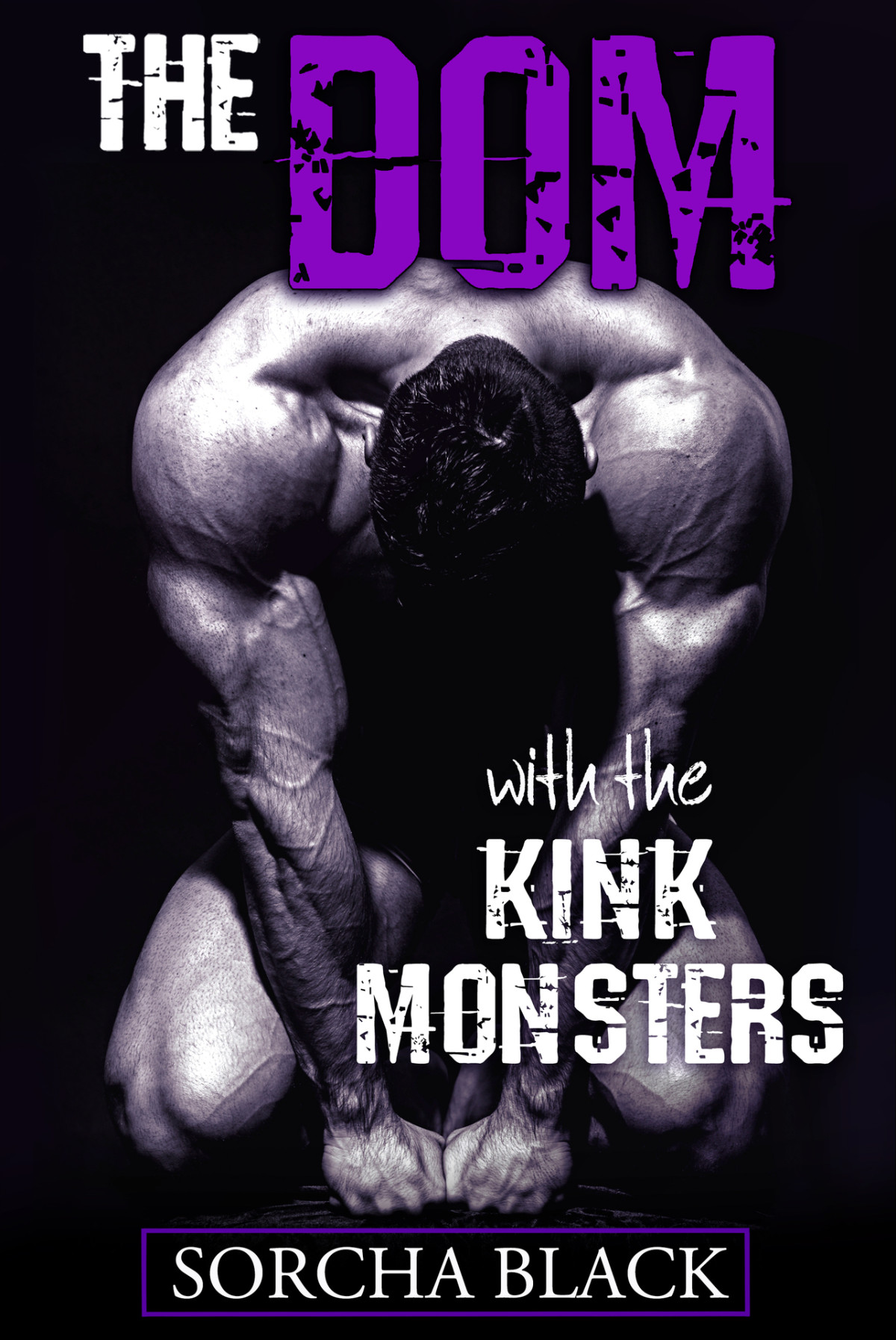 The Dom With The Kink Monsters An Mmff Bisexual Romance Sorcha Black