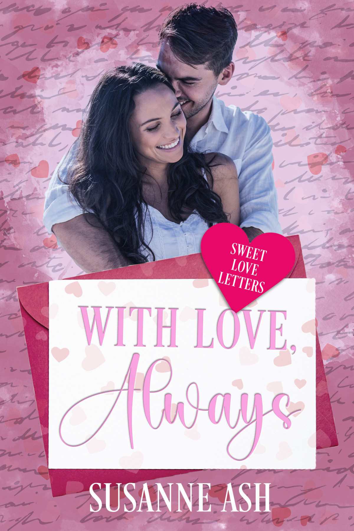 With Love Always Sweet Love Letters Susanne Ash