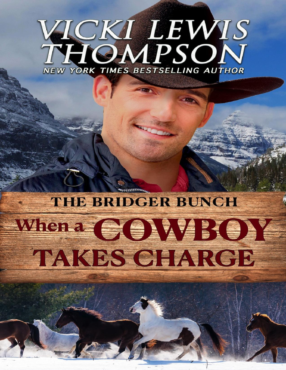When A Cowboy Takes Charge The Bridger Bunch Book 1 Vicki Lewis Thompson