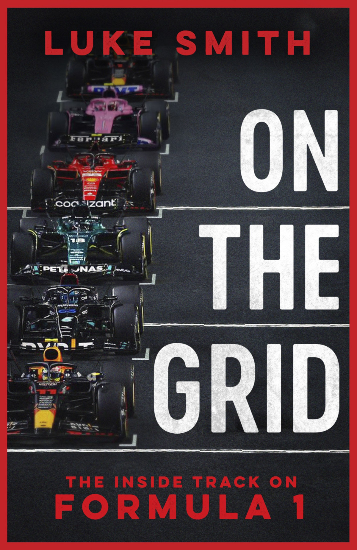 On The Grid The Inside Track On Formula One Luke Smith