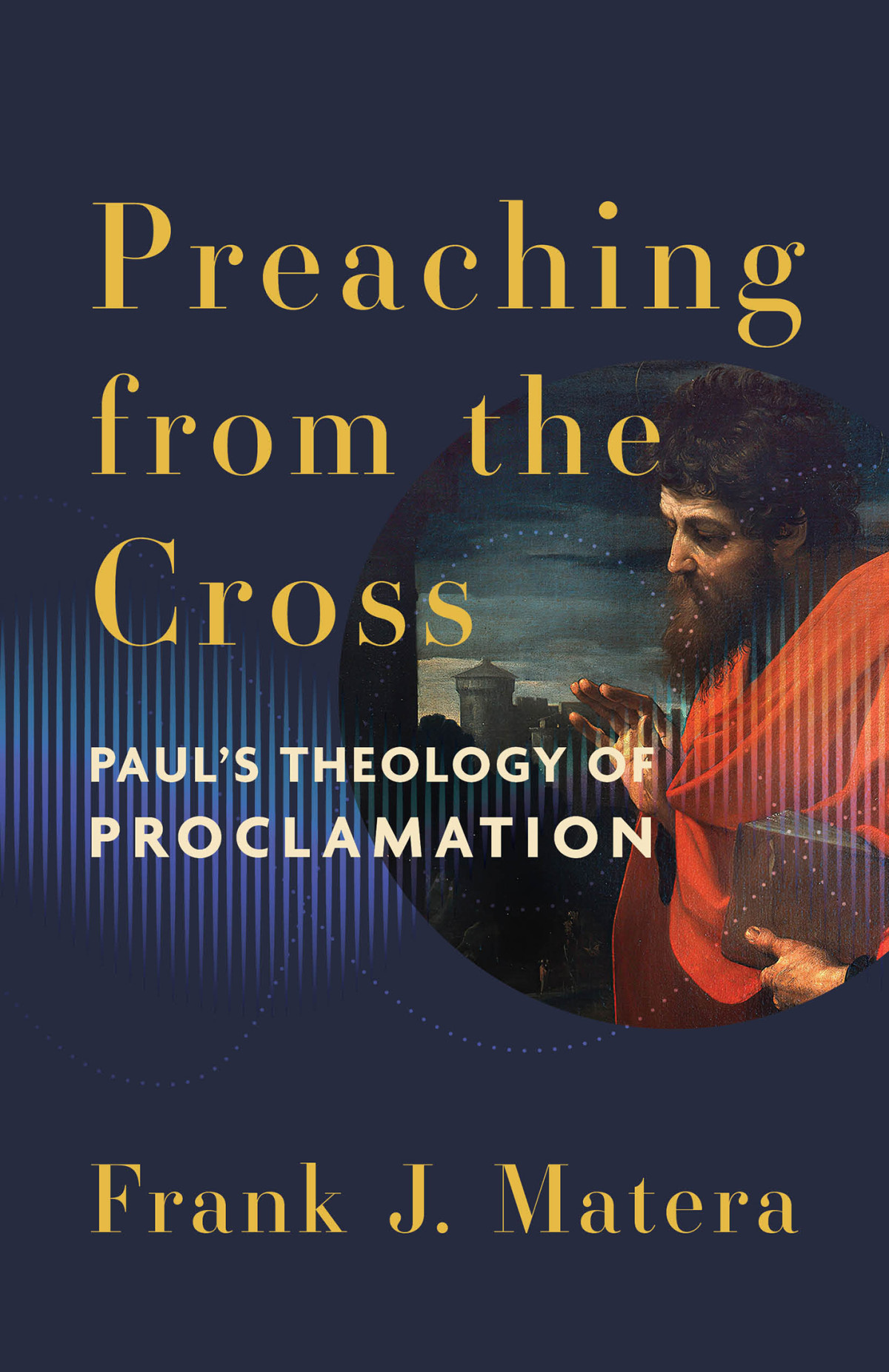Preaching From The Cross Frank J Matera