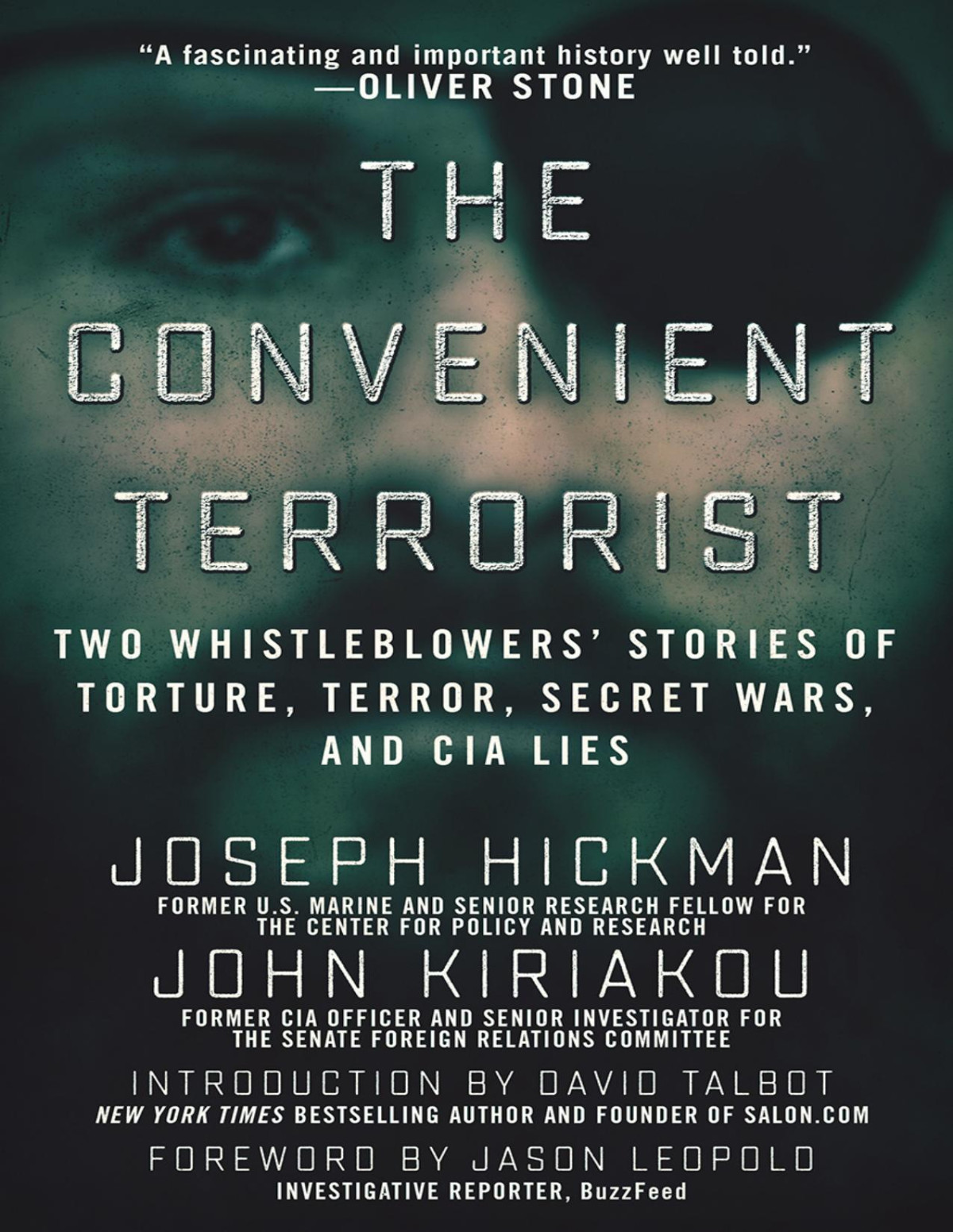 Convenient Terrorist Two Whistleblowers Stories Of Torture Terror Secret Wars And Cia Lies 9781510711648 Kiriakou