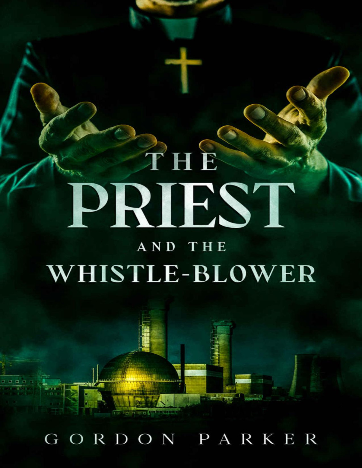 The Priest And The Whistleblower Gordon Parker