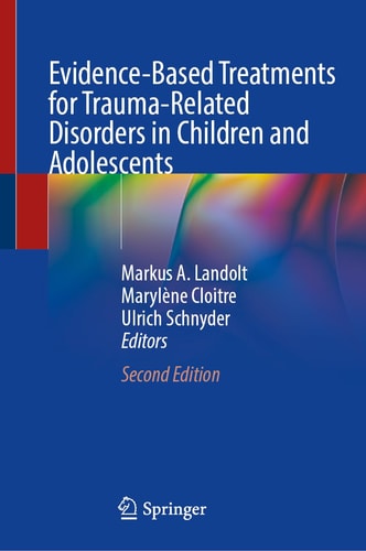 Evidencebased Treatments For Traumarelated Disorders In Children And Adolescents 2nd 2nd Edition Markus A Landolt