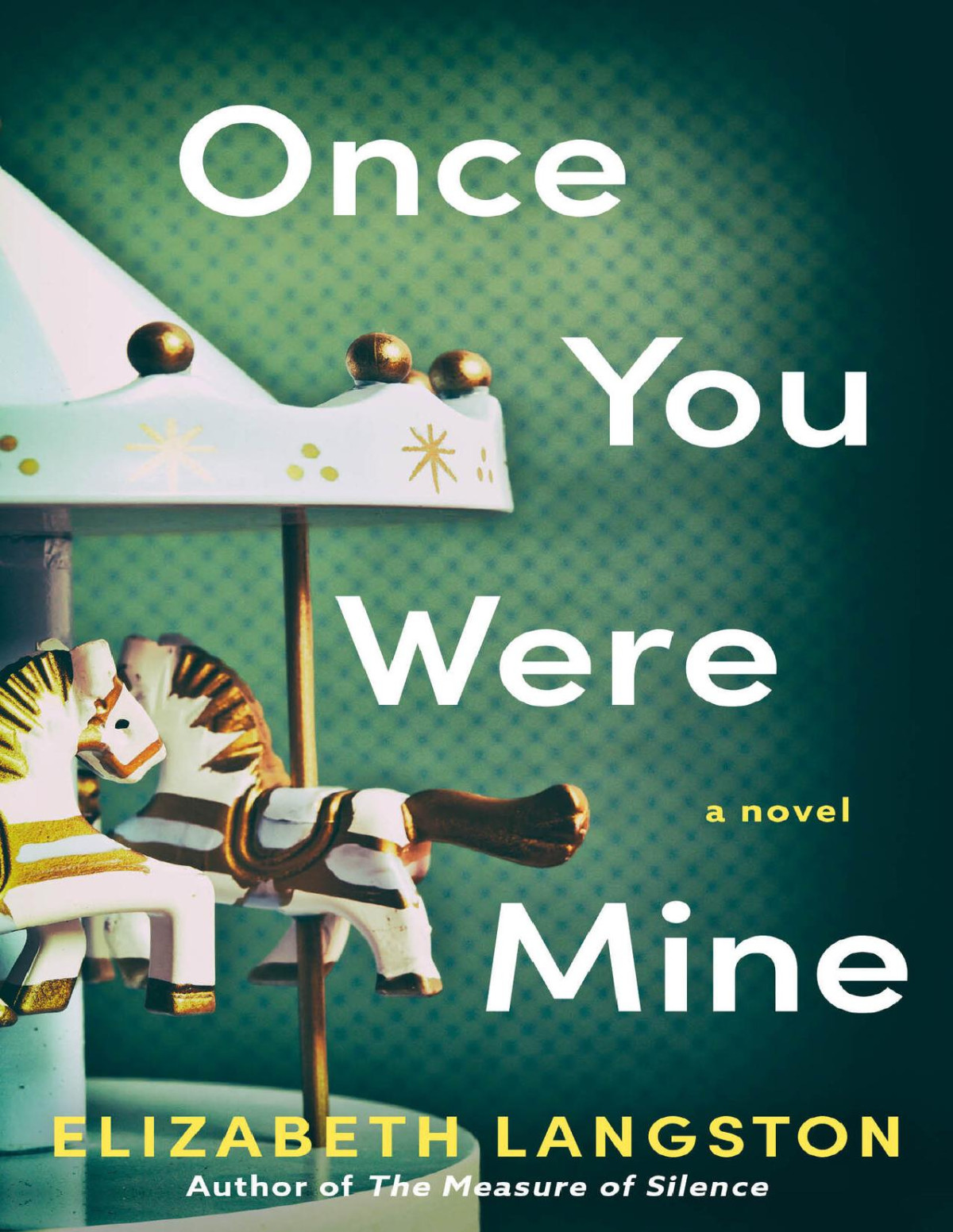 Once You Were Mine A Novel Elizabeth Langston