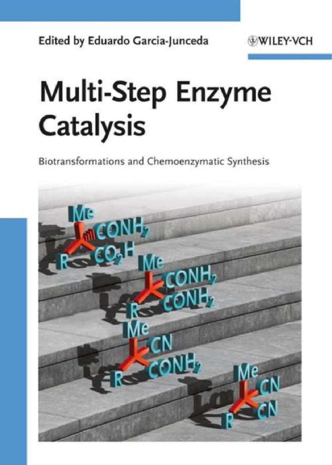 Multistep Enzyme Catalysis Biotransformations And Chemoenzymatic Synthesis Eduardo Garciajunceda