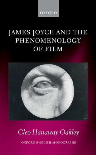 James Joyce And The Phenomenology Of Film Illustrated Cleo Hanawayoakley