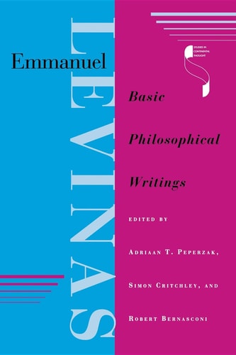 Emmanuel Levinas Basic Philosophical Writings Studies In Continental Thought Adriaan T Peperzak