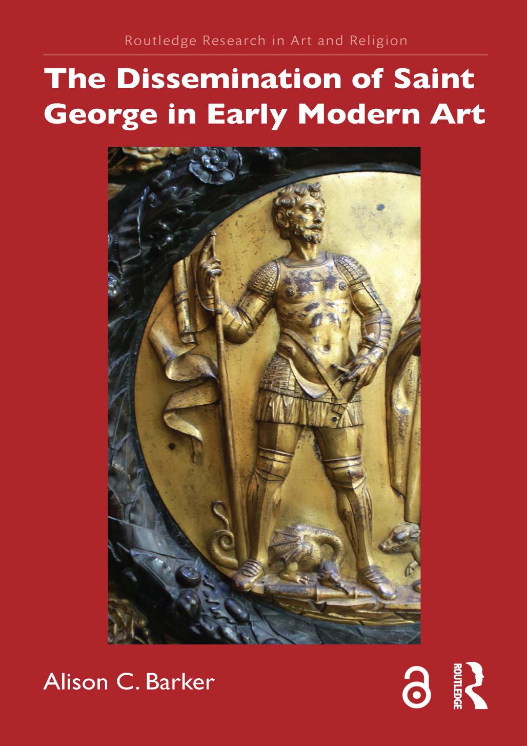 The Dissemination Of Saint George In Early Modern Art Alison C Barker