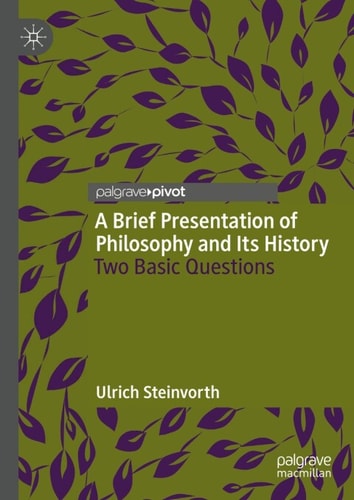 A Brief Presentation Of Philosophy And Its History 2nd Edition Ulrich Steinvorth