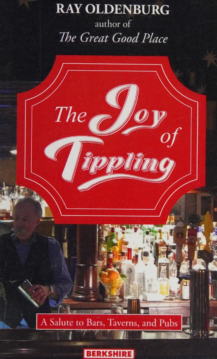 The Joy Of Tippling 1st Edition Ray Oldenburg