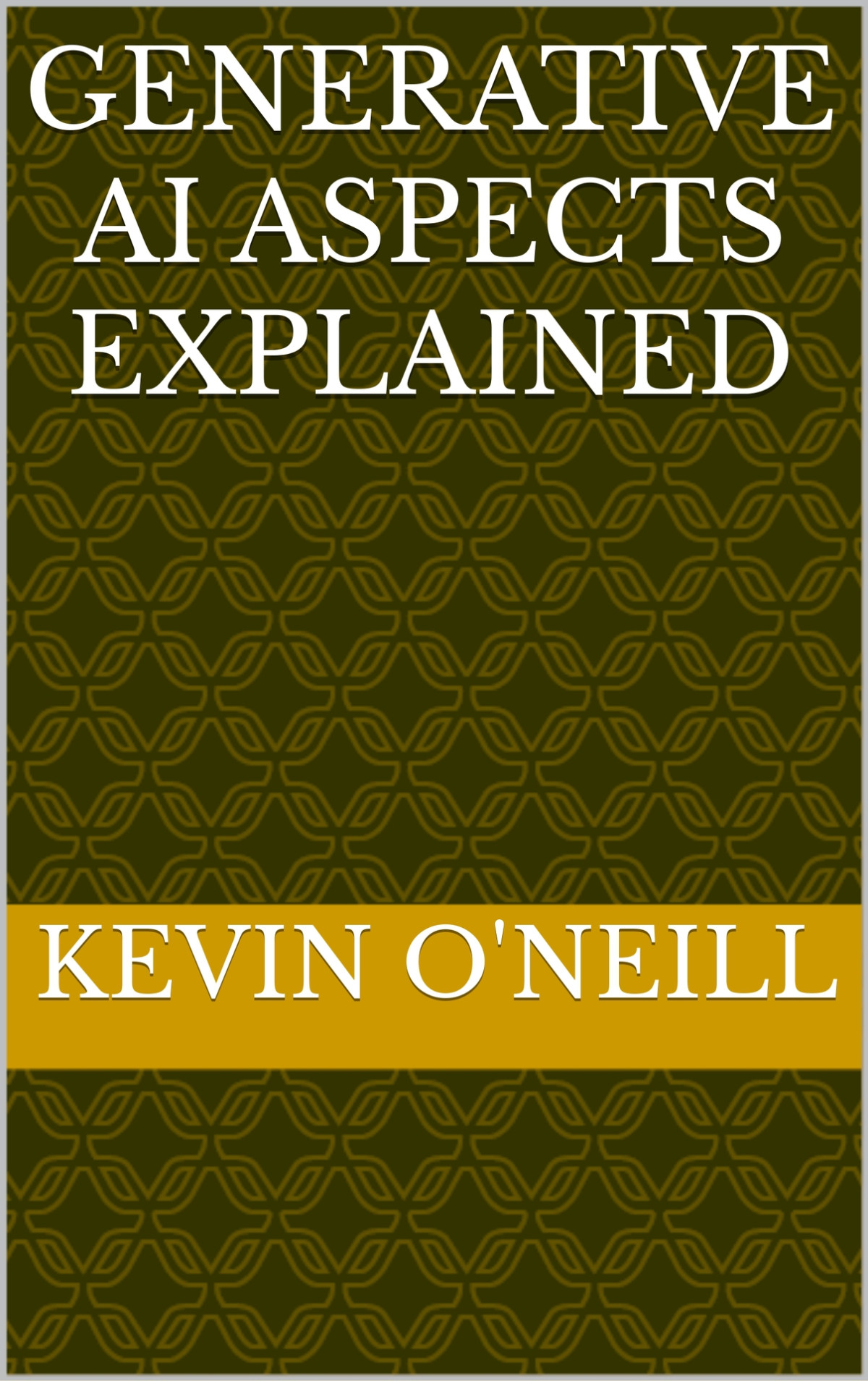 Generative Ai Aspects Explained Oneill Kevin