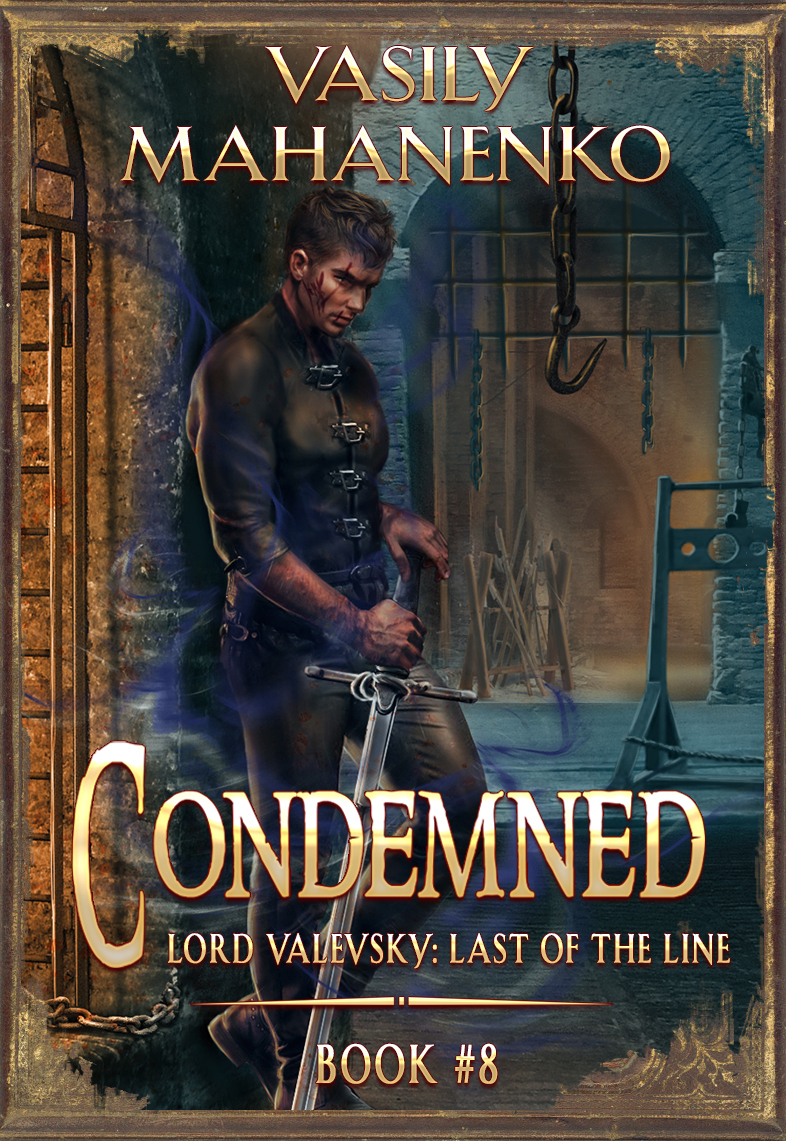 Condemned Book 8 A Progression Fantasy Litrpg Series Lord Valevsky Last Of The Line Mahanenko