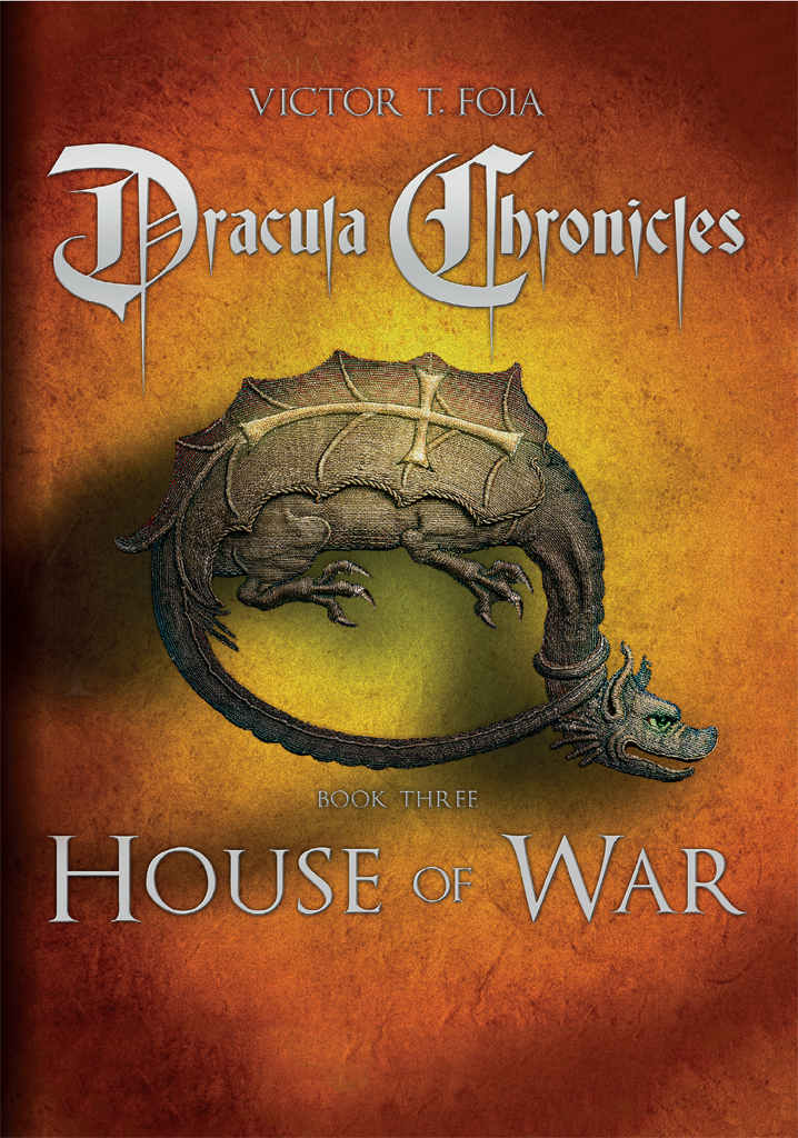Dracula Chronicles House Of War Victor T Foia